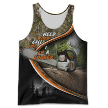 Load image into Gallery viewer, I Am A Logger 3D All Over Printed Hoodie, T-shirt, Long sleeve T-shirt, Tank Top, Short, Zipper Hoodie No.89