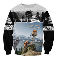 Load image into Gallery viewer, Need Wood Call Me 3D All Over Printed Hoodie, T-shirt, Long sleeve T-shirt, Tank Top, Short, Zipper Hoodie No.76
